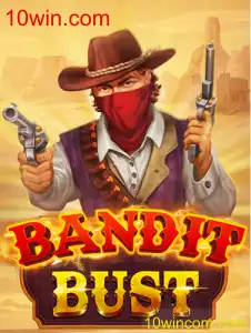Descubra o Empolgante Mundo de BanditBust no 10win.com